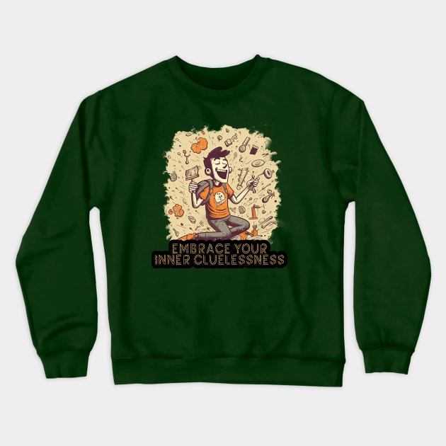 Embrace Your Inner Cluenessness Crewneck Sweatshirt by Oddities Outlet